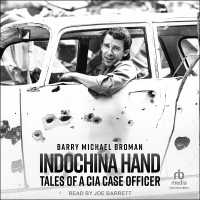 Indochina Hand : Tales of a CIA Case Officer