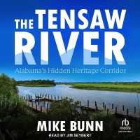 The Tensaw River : Alabama's Hidden Heritage Corridor