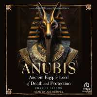 Anubis : Ancient Egypt's Lord of Death and Protection
