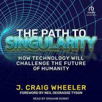 The Path to Singularity : How Technology Will Challenge the Future of Humanity