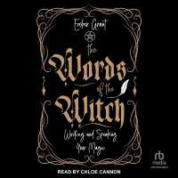 The Words of the Witch : Writing and Speaking Your Magic