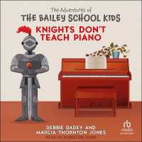 Knights Don't Teach Piano (Adventures of the Bailey School Kids)