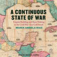 A Continuous State of War : Empire Building and Race Making in the Civil War-Era Gulf South
