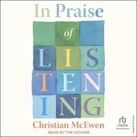 In Praise of Listening : A Gathering of Stories