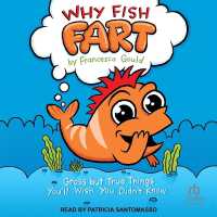 Why Fish Fart : Gross but True Things You'll Wish You Didn't Know