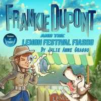 Frankie DuPont and the Lemon Festival Fiasco (Frankie Dupont Mysteries)