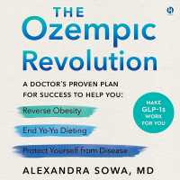The Ozempic Revolution : A Doctor's Proven Plan for Success to Help You Reverse Obesity, End Yo-Yo Dieting, and Protect Yourself from Disease