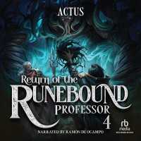 Return of the Runebound Professor 4 : A Progression Fantasy Epic (Return of the Runebound Professor)