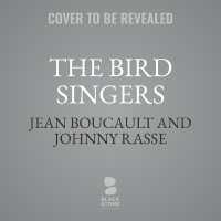 The Bird Singers : How Two Boys Discovered the Magic of Birdsong