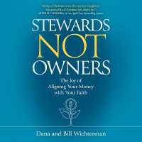 Stewards Not Owners : The Joy of Aligning Your Money with Your Faith