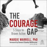 The Courage Gap : 5 Steps to Braver Action