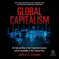 Global Capitalism : Its Fall and Rise in the Twentieth Century, and Its Stumbles in the Twenty-First