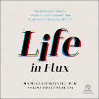 Life in Flux : Navigational Skills to Guide and Ground You in an Ever-Changing World