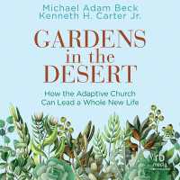 Gardens in the Desert : How the Adaptive Church Can Lead a Whole New Life