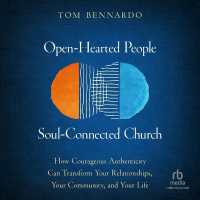 Open-Hearted People, Soul-Connected Church : How Courageous Authenticity Can Transform Your Relationships, Your Community, and Your Life