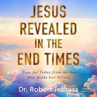 Jesus Revealed in the End Times : Hope for Today from the One Who Holds Our Future