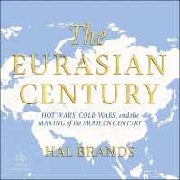 The Eurasian Century : Hot Wars, Cold Wars, and the Making of the Modern Century