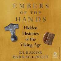 Embers of the Hands : Hidden Histories of the Viking Age