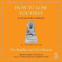 How to Lose Yourself : An Ancient Guide to Letting Go