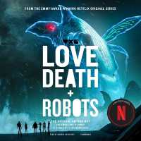 Love, Death + Robots: The Official Anthology: Volume 2 & 3 (Love, Death + Robots)