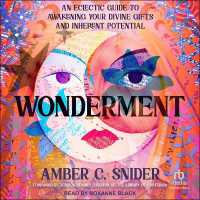 Wonderment : An Eclectic Guide to Awakening Your Divine Gifts and Inherent Potential