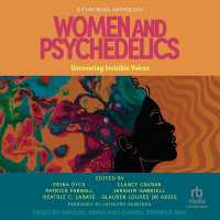 Women and Psychedelics : Uncovering Invisible Voices (Chacruna Anthology)