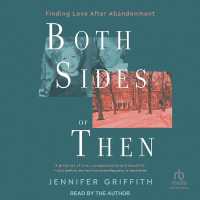 Both Sides of Then : Finding Love after Abandonment