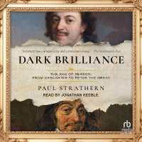 Dark Brilliance : The Age of Reason: From Descartes to Peter the Great