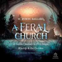 A Feral Church : A Guided Journey to Find Magic, Kinship, and the Goddess