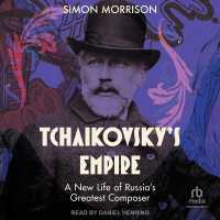 Tchaikovsky's Empire : A New Life of Russia's Greatest Composer