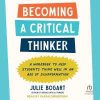 Becoming a Critical Thinker : A Workbook to Help Students Think Well in an Age of Disinformation