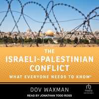 The Israeli-Palestinian Conflict : What Everyone Needs to Know(r)
