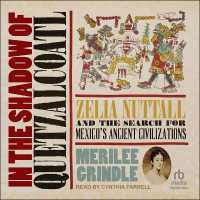 In the Shadow of Quetzalcoatl : Zelia Nuttall and the Search for Mexico's Ancient Civilizations