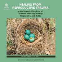 Healing from Reproductive Trauma : A Workbook for Survivors of Traumatic Infertility Journeys, Pregnancies, and Births
