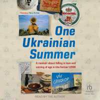 One Ukrainian Summer : A Memoir about Falling in Love and Coming of Age in the Former USSR