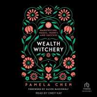Wealth Witchery : Manifesting Magic, Money, and Success