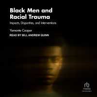 Black Men and Racial Trauma : Impacts, Disparities, and Interventions