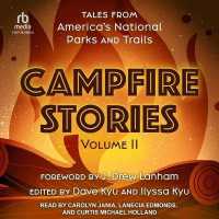 Campfire Stories Volume II : Tales from America's National Parks and Trails （2ND）