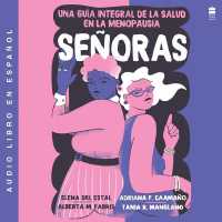 Senoras : Una Guía Integral de la Salud En La Menopausia