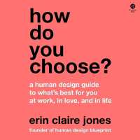 How Do You Choose? : A Human Design Guide to What's Best for You at Work, in Love, and in Life