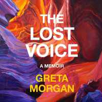 The Lost Voice : A Memoir
