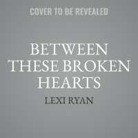 Between These Broken Hearts (Cursed Stars)