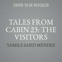 Tales from Cabin 23: The Visitors (Tales from Cabin 23)