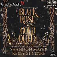 Black Rose and Gold Queen [Dramatized Adaptation] : Honey and Ice 6 (The Honey and Ice) （Adapted）