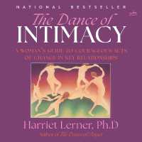 The Dance of Intimacy : A Woman's Guide to Courageous Acts of Change in Key Relationships