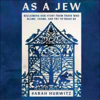 As a Jew : Reclaiming Our Story from Those Who Blame, Shame, and Try to Erase Us