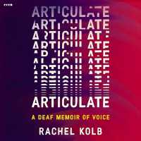 Articulate : A Deaf Memoir of Voice