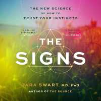 The Signs : Trust Your Instincts and Live without Limits