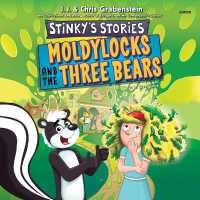 Stinky's Stories #4: Moldylocks and the Three Bears (Stinky's Stories)