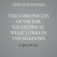 The Chronicles of Viktor Valentine #2: What Lurks in the Shadows (Chronicles of Viktor Valentine)